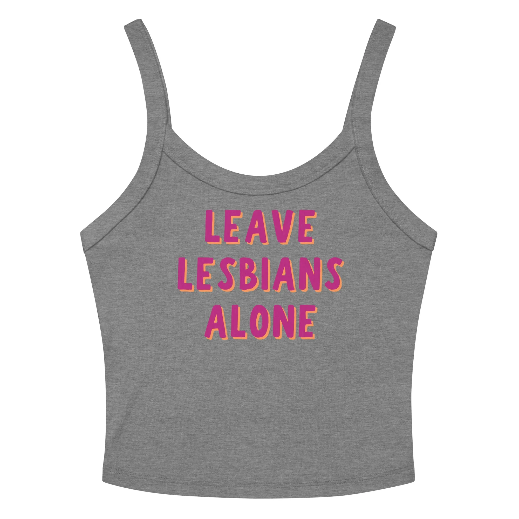 Leave Lesbians Alone Scoop Neck Tank Top