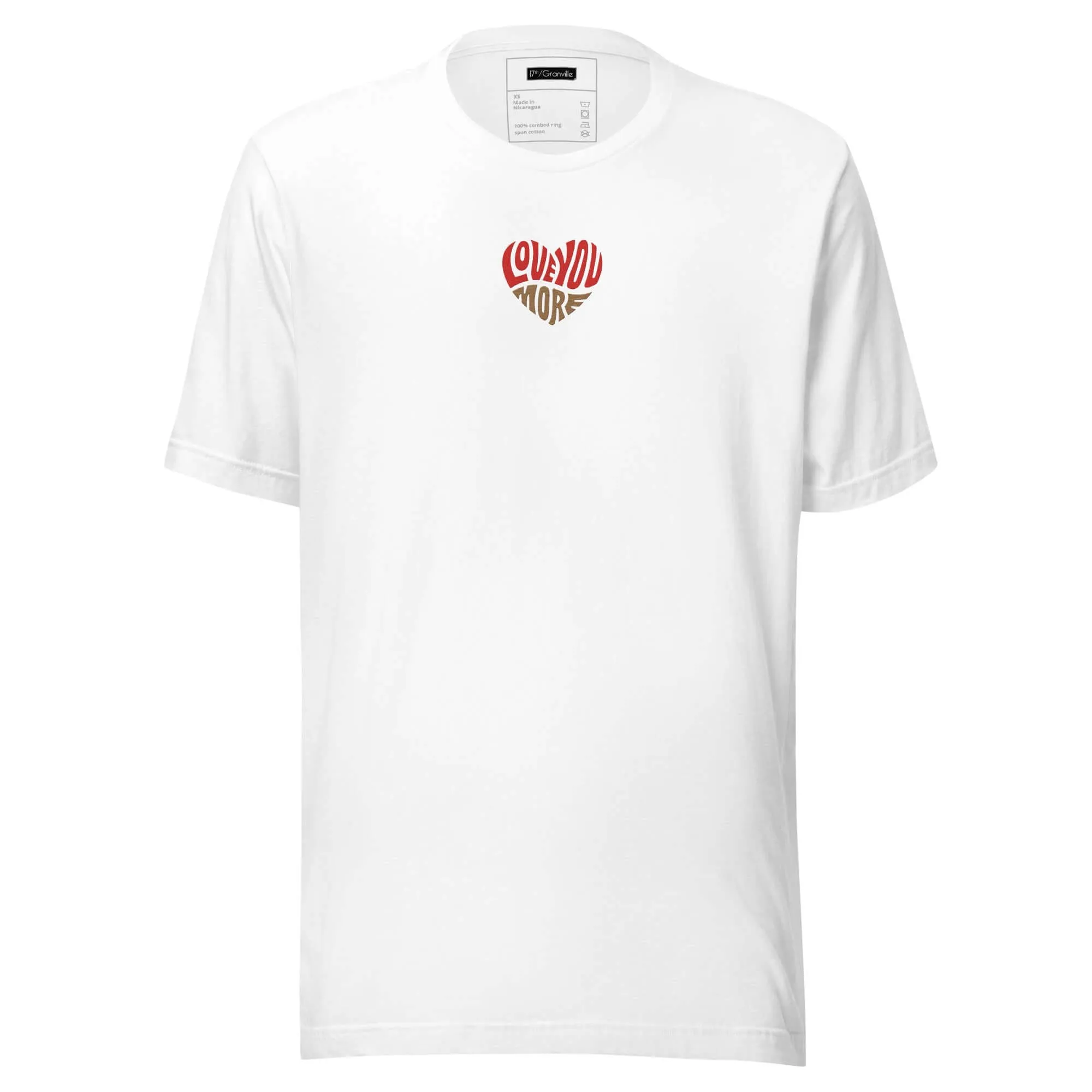 Love You More T-shirt